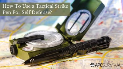 How To Use a Tactical Strike Pen For Self Defense?