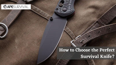 How to Choose the Perfect  Survival Knife?